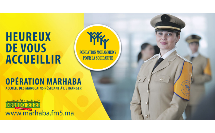 FM5 - Lancement de la 20ème édition de l’Opération Marhaba d’accueil des Marocains Résidant à l’Etranger